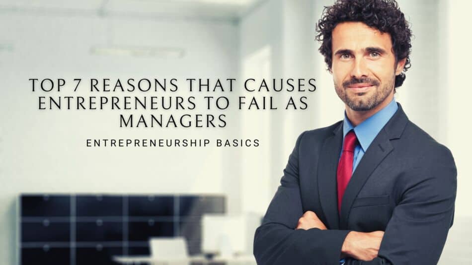 why entrepreneurs fail as managers
