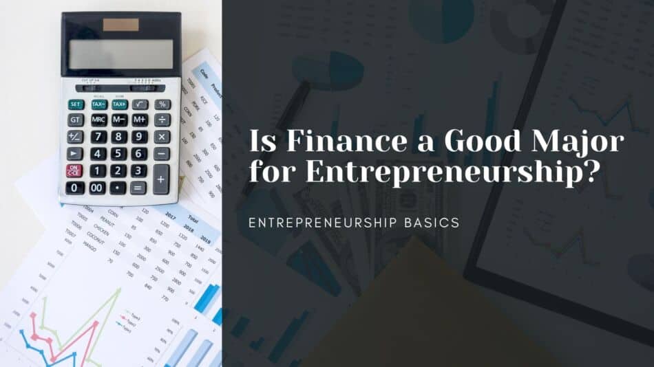 Is finance a good major for entrepreneurship