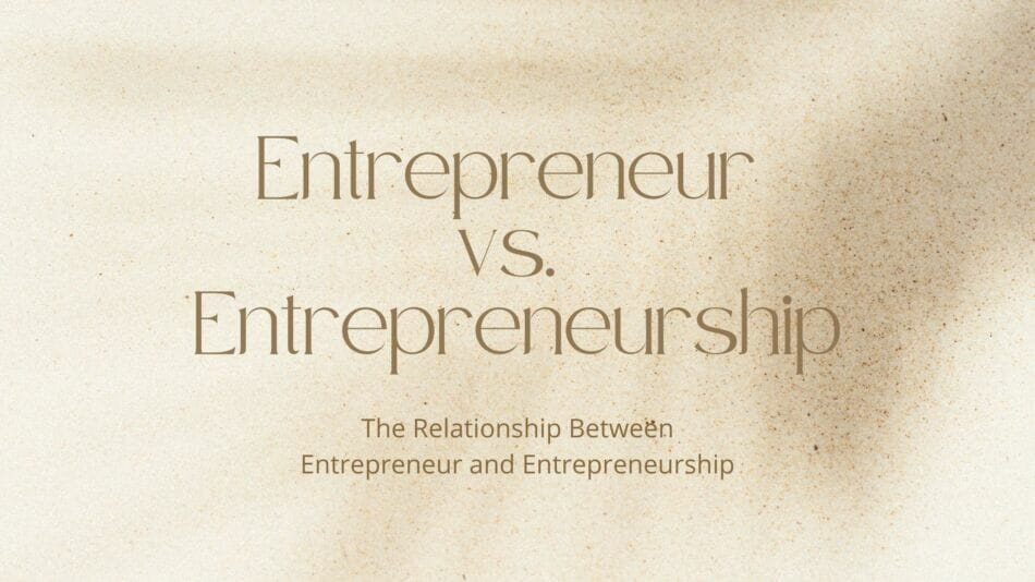 similarities between entrepreneur and entrepreneurship