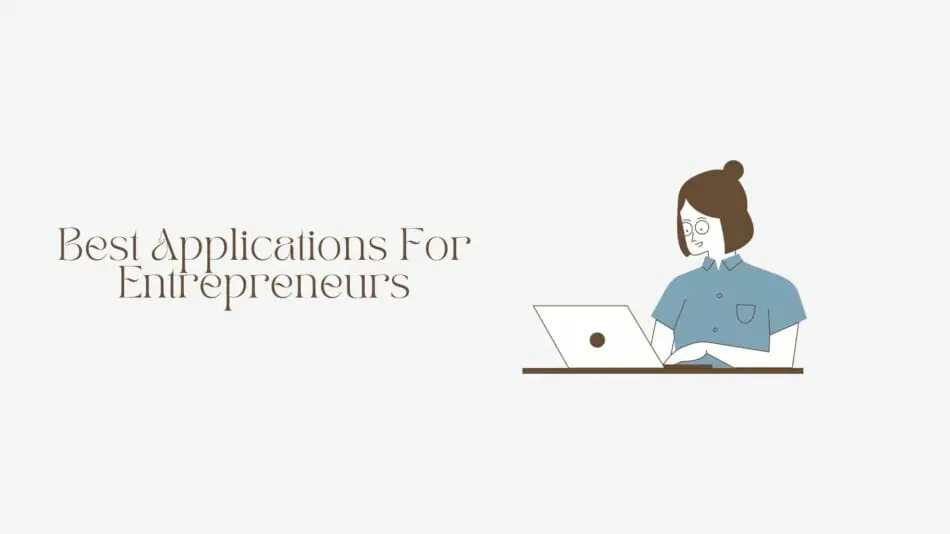 best applications for entrepreneurs